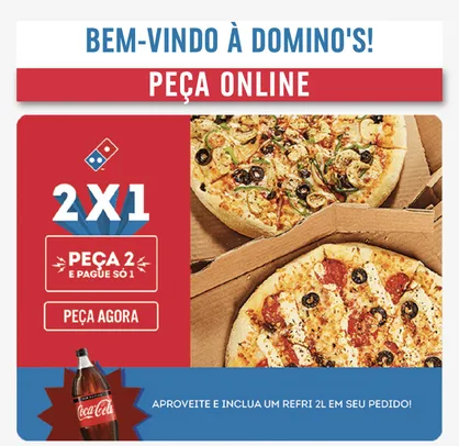 Domino’s Pizzaria - Somente hoje: peça uma pizza e ganhe outra