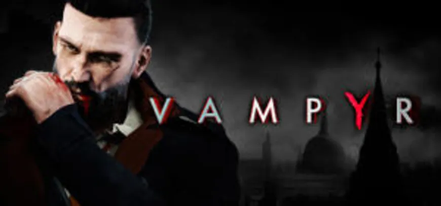 Vampyr (PC) - R$ 87 (33% OFF)