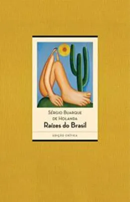 [eBook Kindle] Raízes do Brasil: Edição crítica - 80 anos [1936-2016] | R$ 9