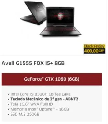 Notebook gamer Avell i5-8300H, GTX 1060 6gb, 8gb DDR 4 2400mhz, SSD M2 250GB e 16gb Optane - R$5478