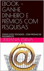 Ebook Grátis - GANHE DINHEIRO E PRÊMIOS COM PESQUISAS: TODOS SITES TESTADOS - COM PROVAS DE PAGAMENTO