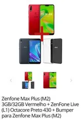 Zenfone Max Plus (M2) 3GB/32GB Vermelho + ZenFone Live (L1) Octacore Preto 430 + Bumper para Zenfone Max Plus (M2) - R$1399