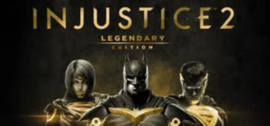 Injustice 2 - Legendary Edition (PC) - R$38