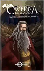 eBook - Caverna do Dragão : As Crônicas do Cavaleiro