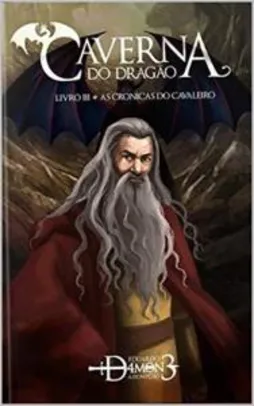 eBook - Caverna do Dragão : As Crônicas do Cavaleiro