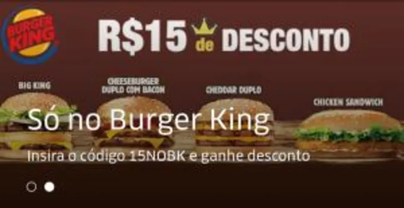 R$ 15 OFF em pedidos no Burger King pelo Uber Eats
