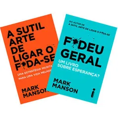 Kit - A Sutil Arte de Ligar o F*dase + F*deu Geral: Um Livro Sobre Esperança? - R$48