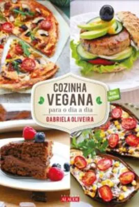 Livro - Cozinha Vegana Para O Dia A Dia | R$36