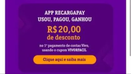 [1 pagamento] Desconto de R$20 em contas Vivo no recargapay