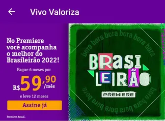 Vivo Valoriza | Pague 6 leve 12 meses de Premiere