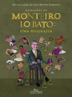 eBook - Reinações de Monteiro Lobato: Uma biografia