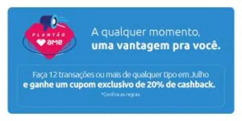 Ganhe cupom de 20 reais de cashback ao realizar 12 transações em julho