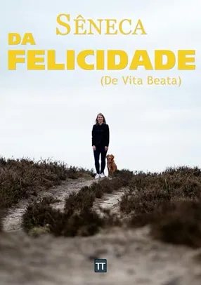 ebook Da Felicidade - Sêneca