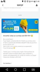 [Salvador] 99pop por no máximo R$9,99 - Regiões Selecionadas