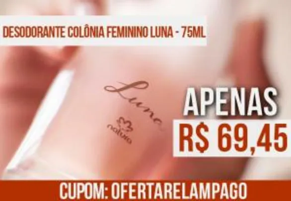 Desodorante Colônia Feminino Luna - 75ml - R$69