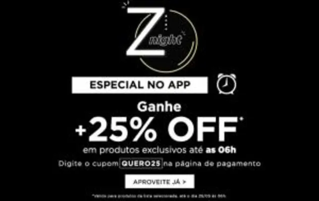 [APP] 25% OFF em itens selecionados até às 06h | Zattini