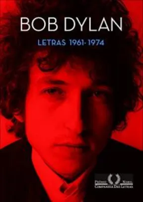 Bob Dylan - Letras. 1961-1974