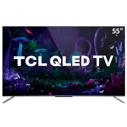 [App] Smart TV QLED 55" 4K TCL | R$2699