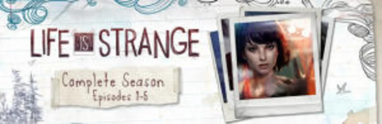 Life Is Strange - 1ª Temporada Completa (Episódios 1 ao 5) | R$7