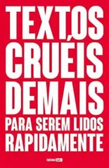 [PRIME] - LIVRO Textos cruéis demais para serem lidos rapidamente: 1