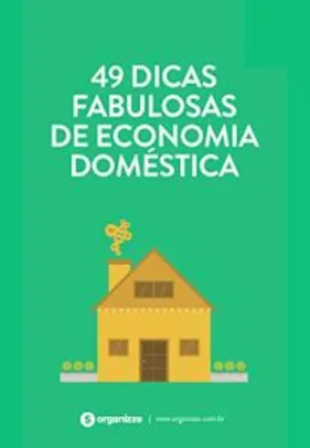 [ebook] 49 dicas fabulosas de economia doméstica: Finanças pessoais