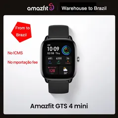 [Do Brasil] Smartwatch Amazfit GTS 4 Mini Alexa