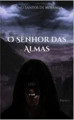 O Senhor das Almas: Parte 1 eBook