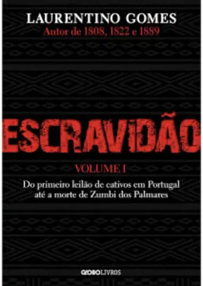 [PRIME] Escravidão - Vol. 1 - Laurentino Gomes - R$19