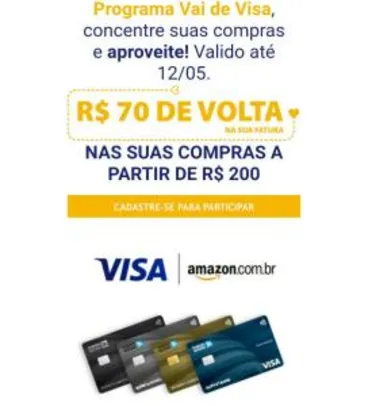 R$70,00 reais de volta na fatura VAI DE VISA comprando R$200 na Amazon