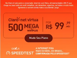 Upgrade Claro Residencial para quem já tem plano - 500MB