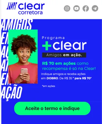 Indique e ganhe R$70,00 em ações na Clear