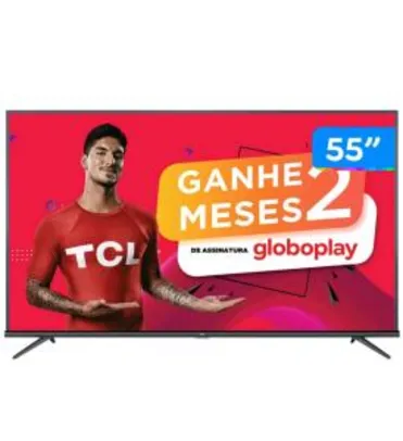 [CLIENTE OURO] SMART TV LED TCL 55'' 55P8M | R$ 2324