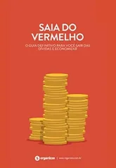 Saia do vermelho: O guia definitivo para você sair  e outros Livros de Graça