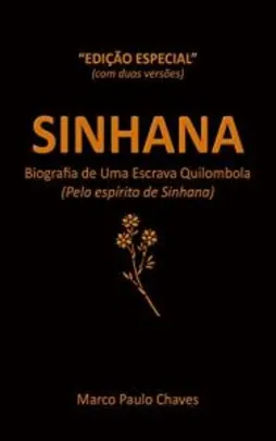 [Grátis] Sinhana - Edição Especial: Biografia de Uma Escrava Quilombola
