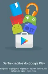 Ganhe de R$1,00 a R$ 3,00 ou mais, de crédito na  Play Store