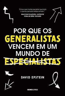 Por que os generalistas vencem em um mundo de especialistas