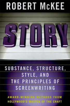 Story: Style, Structure, Substance, and the Principles of Screenwriting (English Edition) E-book 