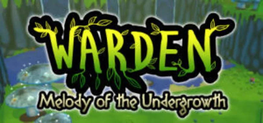 Warden: Melody of the Undergrowth [Chave dada pela Fanatical]