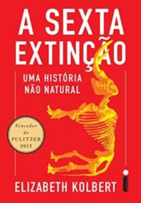 eBook A sexta extinção: Uma história não natural