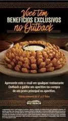 (Aperitivo) Gratis ao consumir um prato principal no OUTBACK