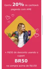 Supermercado Now 50,00 de desconto + 20% cashback Ame