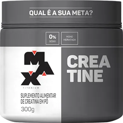 Creatina 300 g - Max Titanium MonoHidratada