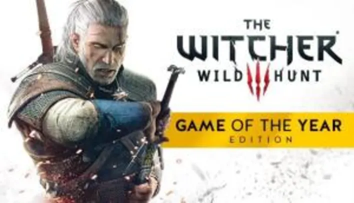 The Witcher 3: Wild Hunt - GOTY - R$27