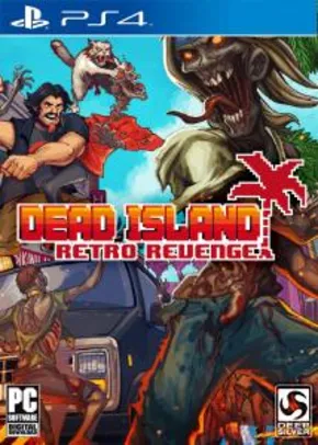 Dead Island: Retro Revenge - PS4 | R$6