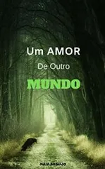 Ebook Grátis: Um AMOR de outro MUNDO