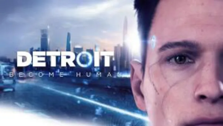 Detroit: Become Human | R$79