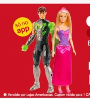 [APP] Barbie ou Max Steel | R$ 20