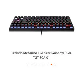 TECLADO MECANICO TGT SCAR RAINBOW RGB - R$140