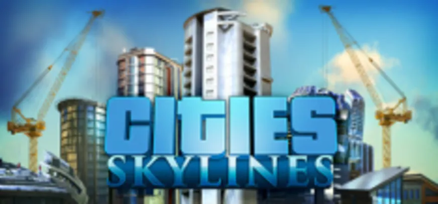 Cities Skylines Padrão ou Deluxe Edition - Steam PC - R$ 14,40 a R$ 15,30