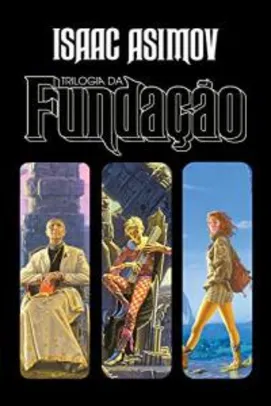 Ebook - Trilogia Fundação - Isaac Asimov | R$ 27